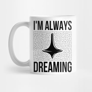 Always dreaming Mug